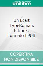 Un Écart TypeRoman. E-book. Formato EPUB