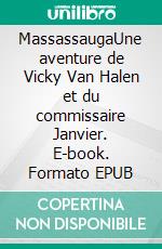 MassassaugaUne aventure de Vicky Van Halen et du commissaire Janvier. E-book. Formato EPUB ebook