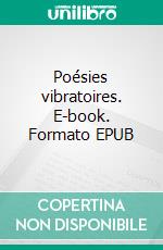 Poésies vibratoires. E-book. Formato EPUB ebook