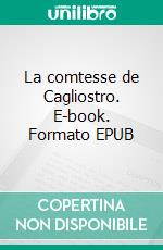 La comtesse de Cagliostro. E-book. Formato EPUB