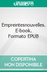 Empreintesnouvelles. E-book. Formato EPUB ebook di Benoît Houssier