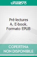 Pré-lectures A. E-book. Formato EPUB ebook di Philippe Lestang