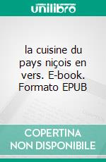 la cuisine du pays niçois en vers. E-book. Formato EPUB ebook