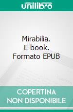 Mirabilia. E-book. Formato EPUB ebook