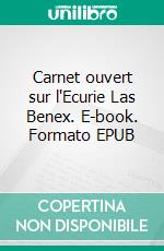 Carnet ouvert sur l'Ecurie Las Benex. E-book. Formato EPUB ebook