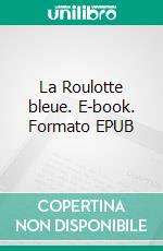 La Roulotte bleue. E-book. Formato EPUB ebook di Christian MALE