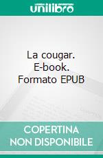 La cougar. E-book. Formato EPUB ebook