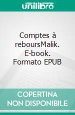 Comptes à reboursMalik. E-book. Formato EPUB