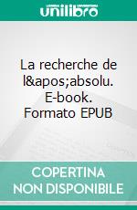 La recherche de l&apos;absolu. E-book. Formato EPUB ebook