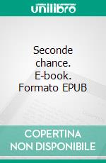 Seconde chance. E-book. Formato EPUB ebook