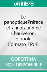 Le panoptiquePréface et annotation de Chaulveron. E-book. Formato EPUB ebook di Chaulveron Chaulveron