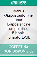 Menus d'automne pour l'angine de poitrine. E-book. Formato EPUB ebook di Cedric Menard