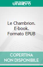 Le Chambrion. E-book. Formato EPUB ebook