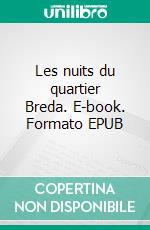 Les nuits du quartier Breda. E-book. Formato EPUB ebook