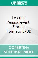 Le cri de l'engoulevent. E-book. Formato EPUB ebook