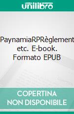 PaynamiaRPRèglement etc. E-book. Formato EPUB ebook di jeanedouard biguet