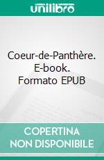 Coeur-de-Panthère. E-book. Formato EPUB ebook