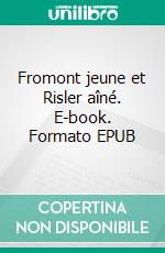 Fromont jeune et Risler aîné. E-book. Formato EPUB ebook