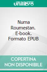 Numa Roumestan. E-book. Formato EPUB ebook