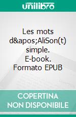 Les mots d'AliSon(t) simple. E-book. Formato EPUB ebook di Ali Gutierrez