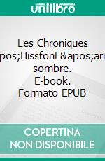 Les Chroniques d&apos;HissfonL&apos;armée sombre. E-book. Formato EPUB ebook