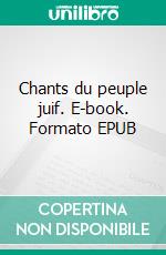 Chants du peuple juif. E-book. Formato EPUB ebook di Pierre Léoutre