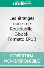 Les étranges noces de Rouletabille. E-book. Formato EPUB ebook
