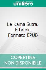 Le Kama Sutra. E-book. Formato EPUB