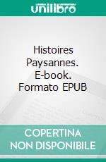Histoires Paysannes. E-book. Formato EPUB ebook