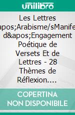 Les Lettres d'Arabisme/sManifeste d'Engagement Poétique de Versets Et de Lettres - 28 Thèmes de Réflexion. E-book. Formato EPUB ebook di Louis AKA