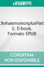 #JtehaismoinonplusPartie 2. E-book. Formato EPUB ebook di Sonia Buckley