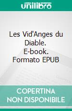 Les Vid'Anges du Diable. E-book. Formato EPUB ebook di Lou Vernet