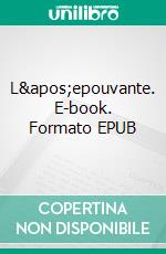 L&apos;epouvante. E-book. Formato EPUB ebook