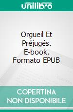 Orgueil Et Préjugés. E-book. Formato EPUB ebook