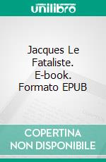 Jacques Le Fataliste. E-book. Formato EPUB