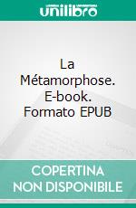 La Métamorphose. E-book. Formato EPUB