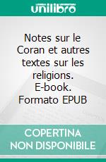 Notes sur le Coran et autres textes sur les religions. E-book. Formato EPUB ebook di Alexis de Tocqueville