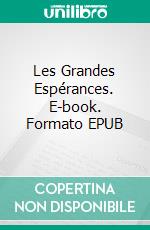 Les Grandes Espérances. E-book. Formato EPUB ebook di Charles Dickens