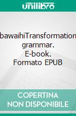 SibawaihiTransformational grammar. E-book. Formato EPUB ebook