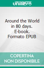 Around the World in 80 days. E-book. Formato EPUB ebook