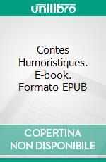 Contes Humoristiques. E-book. Formato EPUB ebook