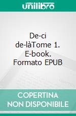 De-ci de-làTome 1. E-book. Formato EPUB ebook