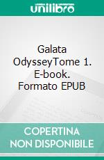 Galata OdysseyTome 1. E-book. Formato EPUB ebook di L.A. Traumer