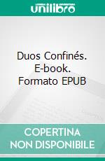 Duos Confinés. E-book. Formato EPUB