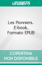 Les Pionniers. E-book. Formato EPUB ebook