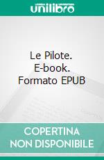 Le Pilote. E-book. Formato EPUB ebook