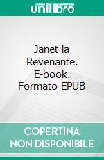 Janet la Revenante. E-book. Formato EPUB ebook