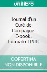 Journal d'un Curé de Campagne. E-book. Formato EPUB ebook