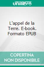 L'appel de la Terre. E-book. Formato EPUB