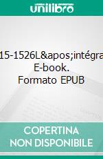 1515-1526L'intégrale. E-book. Formato EPUB ebook